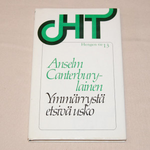 Anselm Canterburylainen Ymmärrystä etsivä usko